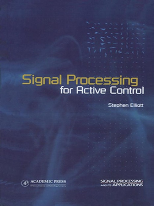 Title details for Signal Processing for Active Control by Stephen Elliott - Wait list